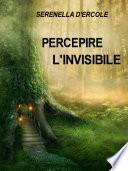 Percepire l'invisibile