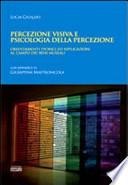 Percezione visiva e psicologia della percezione. Orientamento teorici ed applicazioni al campo dei beni museali
