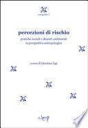 Percezioni di rischio. Pratiche sociali e disastri ambientali in prospettiva antropologica