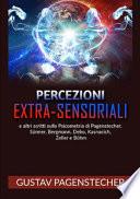 Percezioni extra-sensoriali e altri scritti sulla psicometria di Pagenstecher, Sünner, Bergman, Debo, Kasnacich, Zeller e Böhm