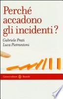 Perché accadono gli incidenti?