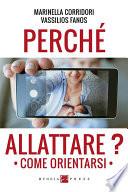 Perché allattare? Come orientarsi