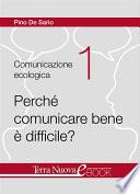 Perchè comunicare bene è difficile?