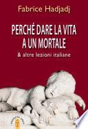 Perché dare la vita a un mortale