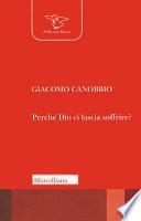 Perché Dio ci lascia soffrire?