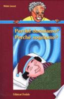 Perché dormiamo? Perché sogniamo?