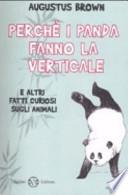 Perché i panda fanno la verticale e altri fatti curiosi sugli animali
