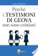 Perché i Testimoni di Geova non sono cristiani