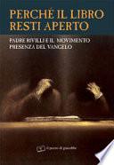 Perché il libro resti aperto. Padre Rivilli e il movimento presenza del vangelo