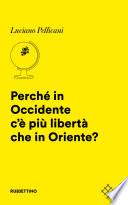 Perché in Occidente c’è più libertà che in Oriente?