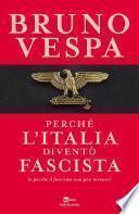 Perché l'Italia diventò fascista