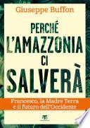 Perché l’Amazzonia ci salverà
