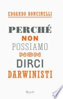 Perché non possiamo non dirci darwinisti