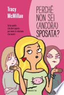 Perché non sei (ancora) sposata?