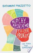 Perché proviamo ciò che proviamo