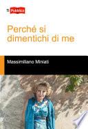 Perché si dimentichi di me