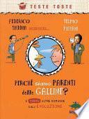 Perché siamo parenti delle galline?