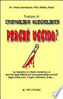 Perché uccido? Trattato di criminologia numerologica