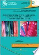 Percorsi di studio universitari. Monitoraggio delle matricole e analisi elaborati finali