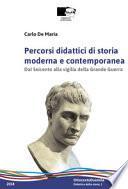 Percorsi didattici di storia moderna e contemporanea. Dal Seicento alla vigilia della grande guerra