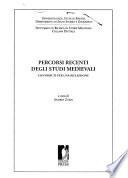 Percorsi recenti degli studi medievali
