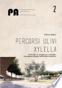 Percorsi ulivi xylella: Rural paths un progetto per combattere lemergenza ecologica nellentroterra salentino
