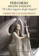 Percorso Arcano Angelico Il Vangelo Segreto degli Angeli
