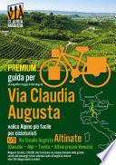 Percorso ciclabile Via Claudia Augusta 1/2 Altinate PREMIUM