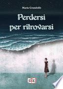 Perdersi per ritrovarsi