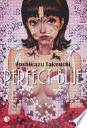 Perfect blue