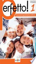 Perfetto! Eserciziari di lingua e cultura italiana (A1-A2)