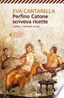 Perfino Catone scriveva ricette