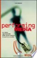 Performing media