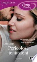 Pericolose tentazioni (I Romanzi Extra Passion)