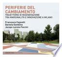 Periferie del cambiamento. Traiettorie di rigenerazione tra marginalità e innovazione a Milano