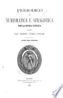 Periodico di numismatica e sfragistica per la storia d'Italia diretto dal march. Carlo Strozzi ...