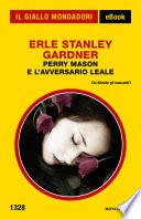 Perry Mason e l'avversario leale (Il Giallo Mondadori)