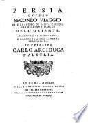 Persia Ovvero Secondo Viaggio Di F. Leandro Di Santa Cecilia Carmelitano Scalzo Dell'Oriente