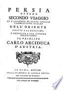 Persia ovvero secondo viaggio di f. Leandro di Santa Cecilia carmelitano scalzo dell'oriente. Scritto dal medesimo, ..