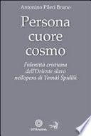 Persona cuore cosmo. L'identità cristiana dell'Oriente slavo nell'opera di Tomas Spidlik