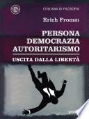 Persona, democrazia, autoritarismo. Uscita dalla libertà