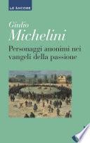 Personaggi anonimi nei vangeli della passione