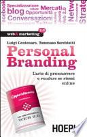 Personal branding. L'arte di promuovere e vendere se stessi online