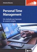 Personal time management. Un metodo per lavorare (e vivere) meglio