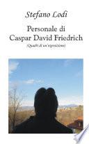 Personale di Caspar David Friedrich