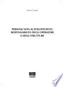 Persone non autosufficienti. Responsabilità degli operatori e delle strutture
