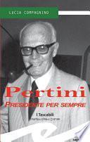Pertini. Presidente per sempre