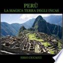 Perù - Sulle Tracce Degli Incas
