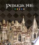 Perugia 1416. Ediz. bilingue