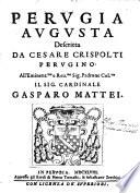 Perugia augusta descritta da Cesare Crispolti perugino ...